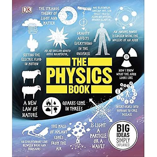 The Physics Book: Big Ideas Simply Explained (Big Ideas)
