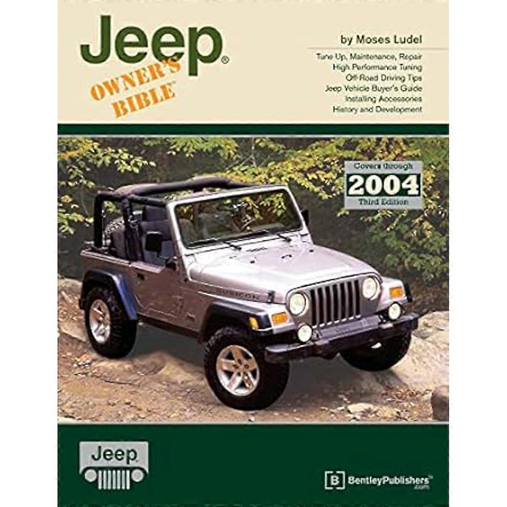 Owner's Bible: A Hands-On Guide to Getting the Most from Your Jeep Guide Book