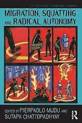 Migration Squatting and Radical Autonomy