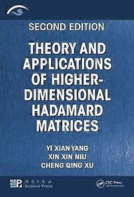 Theory and Applications of Higher-Dimensional Hadamard Matrices Second Edition