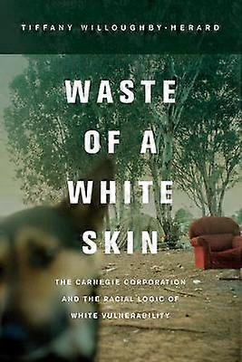 Verschwendung einer weißen Haut