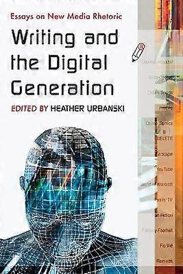 Writing and the Digital Generation