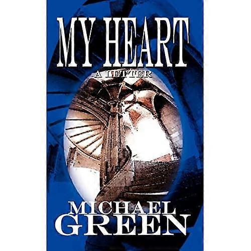 My Heart: A Letter