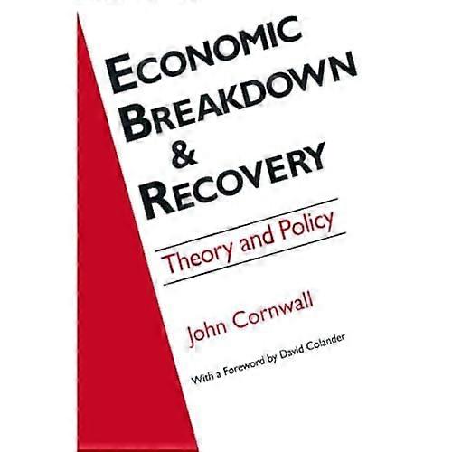 Economic Breakdown and Recovery: Theory and Policy