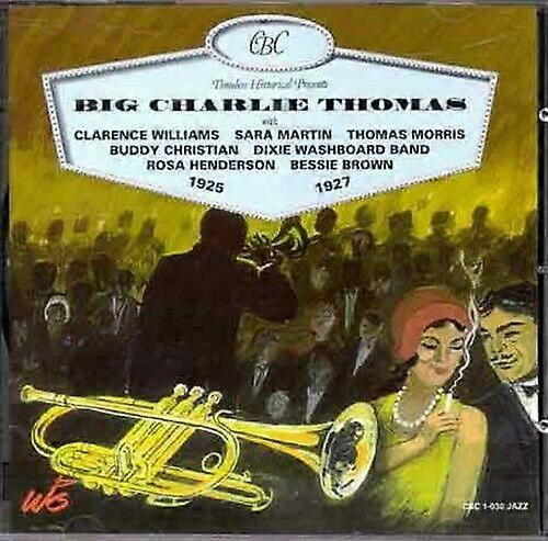 Big Charlie Thomas 19251927 CD (1996)