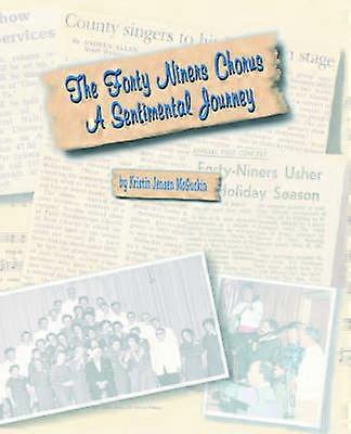 The Forty Niners Chorus A Sentimental Journey