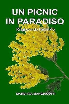 Un picnic in Paradiso - Ringraziando Padre Pio