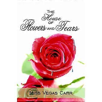 The House of Flowers and Tears