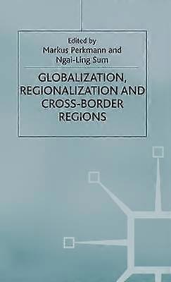 Globalization Regionalization and Cross-Border Regions