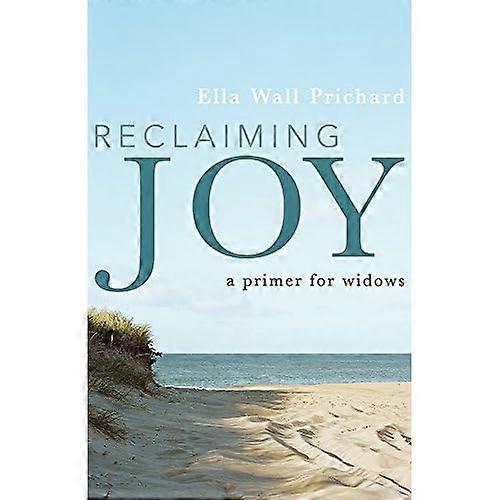 Reclaiming Joy: a Primer for Widows