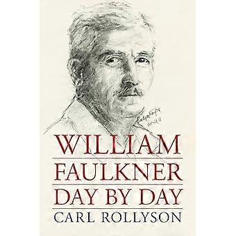 William Faulkner Day by Day