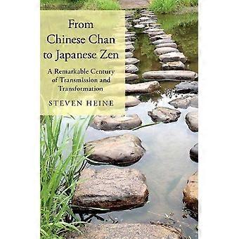 From Chinese Chan To Japanese Zen A Remarkable Century Of Transmission And Trans - Steven Heine