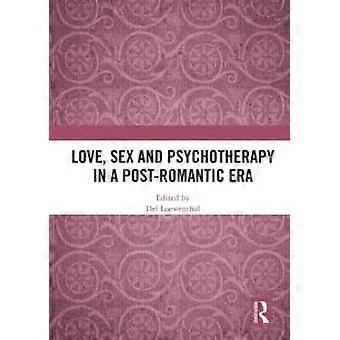 Amor, sexo e psicoterapia em uma era pós-romântica - Taylor & Francis Ltd - Livro em brochura - em inglês