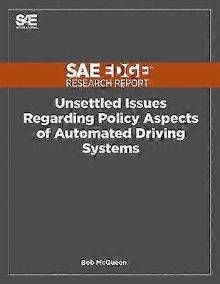 Unsettled Issues Regarding Policy Aspects of Automated Driving Systems