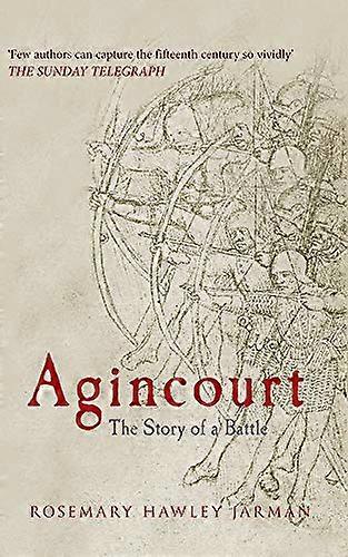 Agincourt: The Story of a Battle