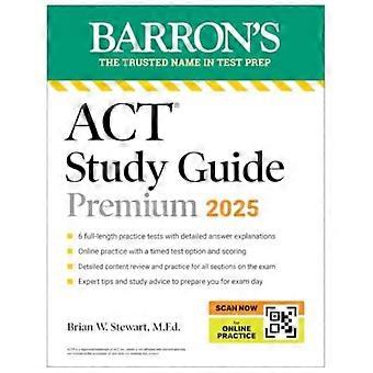 Podręcznik do egzaminu Act 2025 Premium 6 testów praktycznych Kompleksowy przegląd online Pra - Brian Stewart