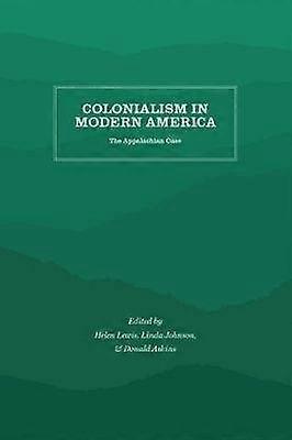 Colonialism in Modern America - The Appalachian Case