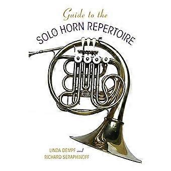 Guide till Solo Horn Repertoire (Indiana Repertoire Guides)