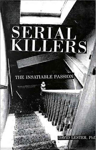 Serial Killers: La passion insatiable