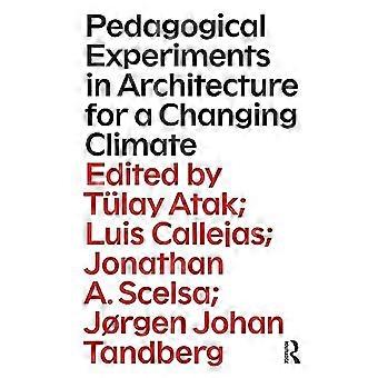 Pädagogische Experimente in der Architektur für ein sich wandelndes Klima