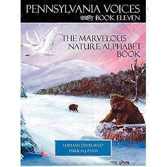 Pennsylvania Voices Book Xi: Cudowna książka z alfabetem przyrody