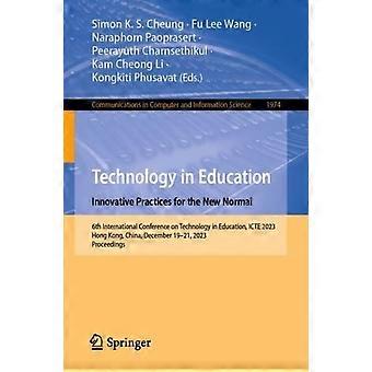 Technology In Education. Innovative Practices For The New Normal 6th Internation - Springer Nature B.V - Paperback - en Book