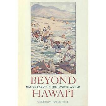 Beyond Hawai'i - Gregory Rosenthal - Paperback - en Book