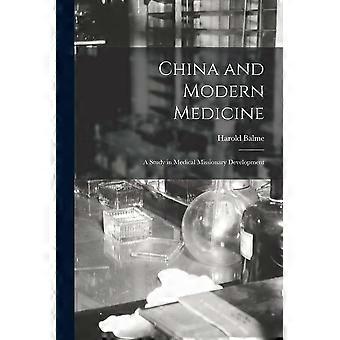 China and modern medicine a study in medical missionary development