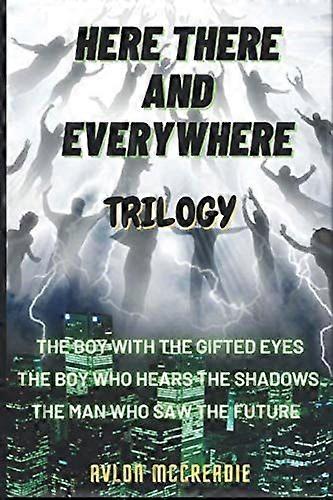 Here there and everywhere trilogy