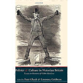 Política e Cultura na Grã-Bretanha Vitoriana: Ensaios em Memória de Colin Matthew - Oxford University Press - Capa Dura - Livro em Inglês - História