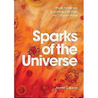 Sparks Of The Universe Rituals Awakening Appreciation For Earth Our Common Home - Jennifer Callanan - Paperback - en Book