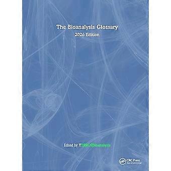 The Bioanalysis Glossary 2026 Edition