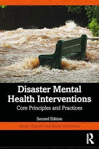 Disaster Mental Health Interventions Core Principles and Practices