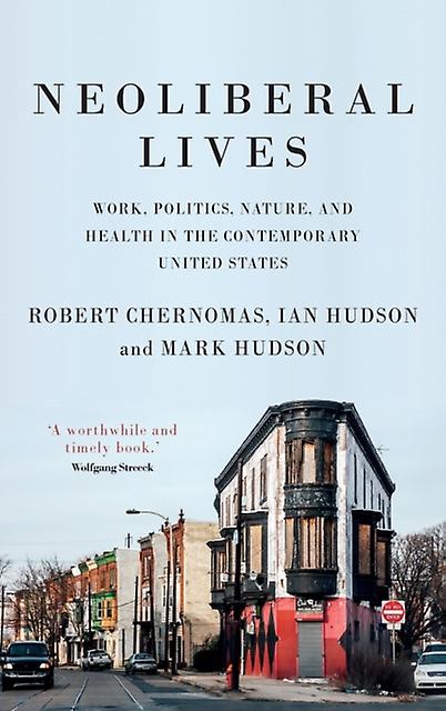 Neoliberal Lives by Mark Hudson Paperback Book