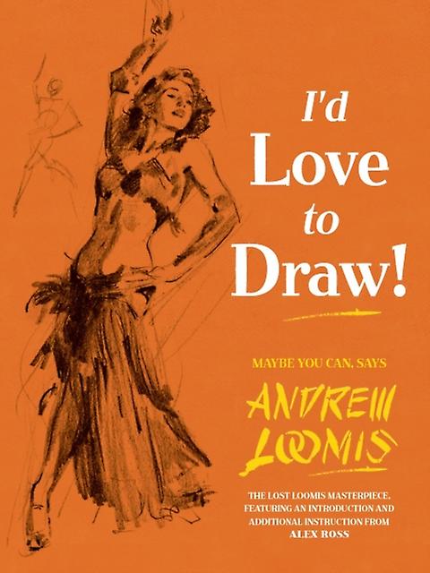 Id Love To Draw by Andrew Loomis Paperback Book