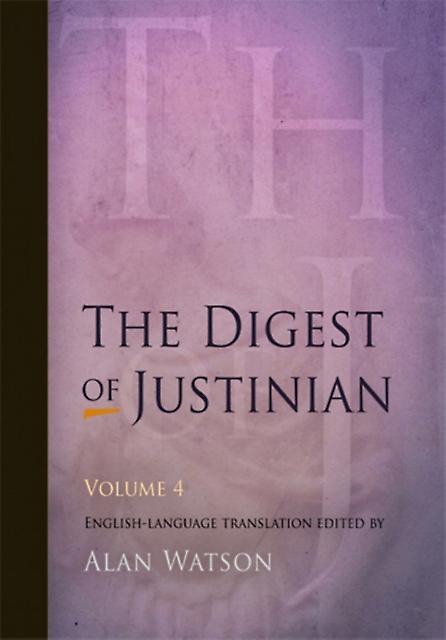 The Digest Of Justinian Volume 4 Paperback