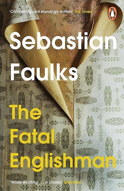 The Fatal Englishman by Sebastian Faulks Paperback Book