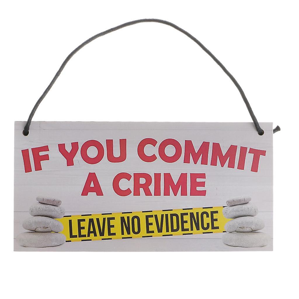 Wooden Hanging Board Rectangle with If You Commit A Crime Sign