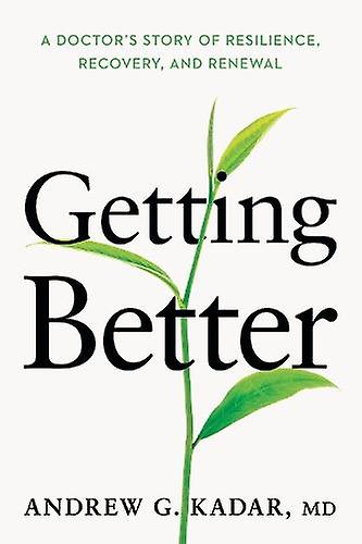 Getting Better by Dr. Andrew Kadar Hardback Book