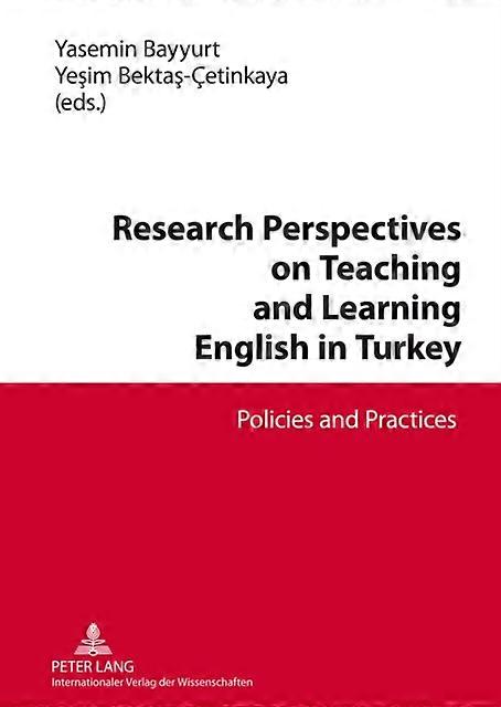 Research Perspectives On Teaching And Learning English In Turkey Hardback Book