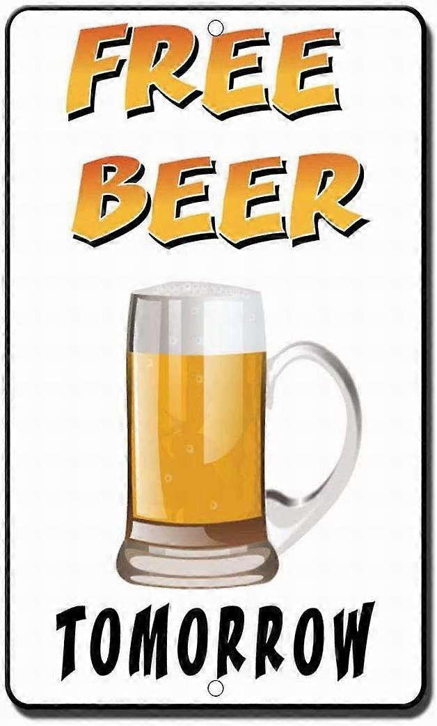 Säkerhetsskylt 8x12 gratis öl imorgon varning Varning Tennskyltar