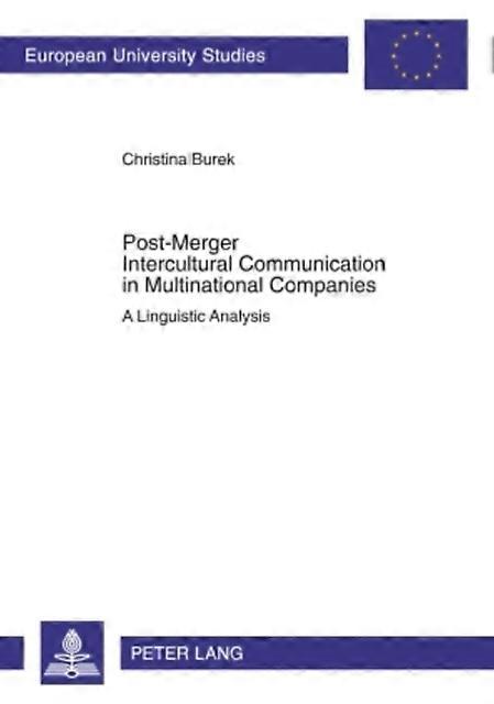 Postmerger Intercultural Communication In Multinational Companies by Christina Burek Paperback Book