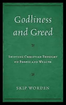 Godliness and Greed