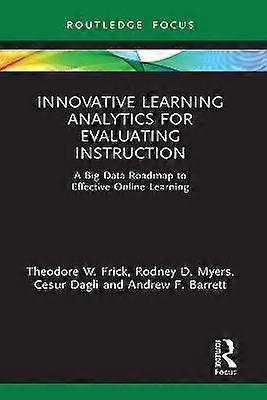 Innovative Learning Analytics for Evaluating Instruction