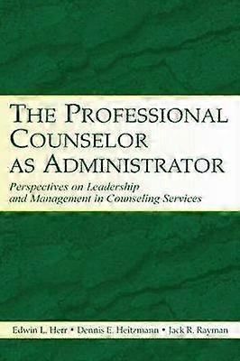 The Professional Counselor as Administrator