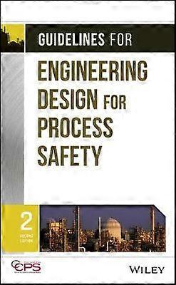 Guidelines for Engineering Design for Process Safety