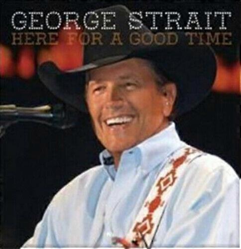 George Strait Here for a Good Time CD (2011)