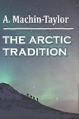 DIE arktische Tradition