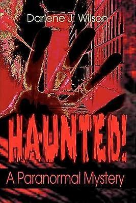 Haunted A Paranormal Mystery