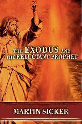 The Exodus and the Reluctant Prophet